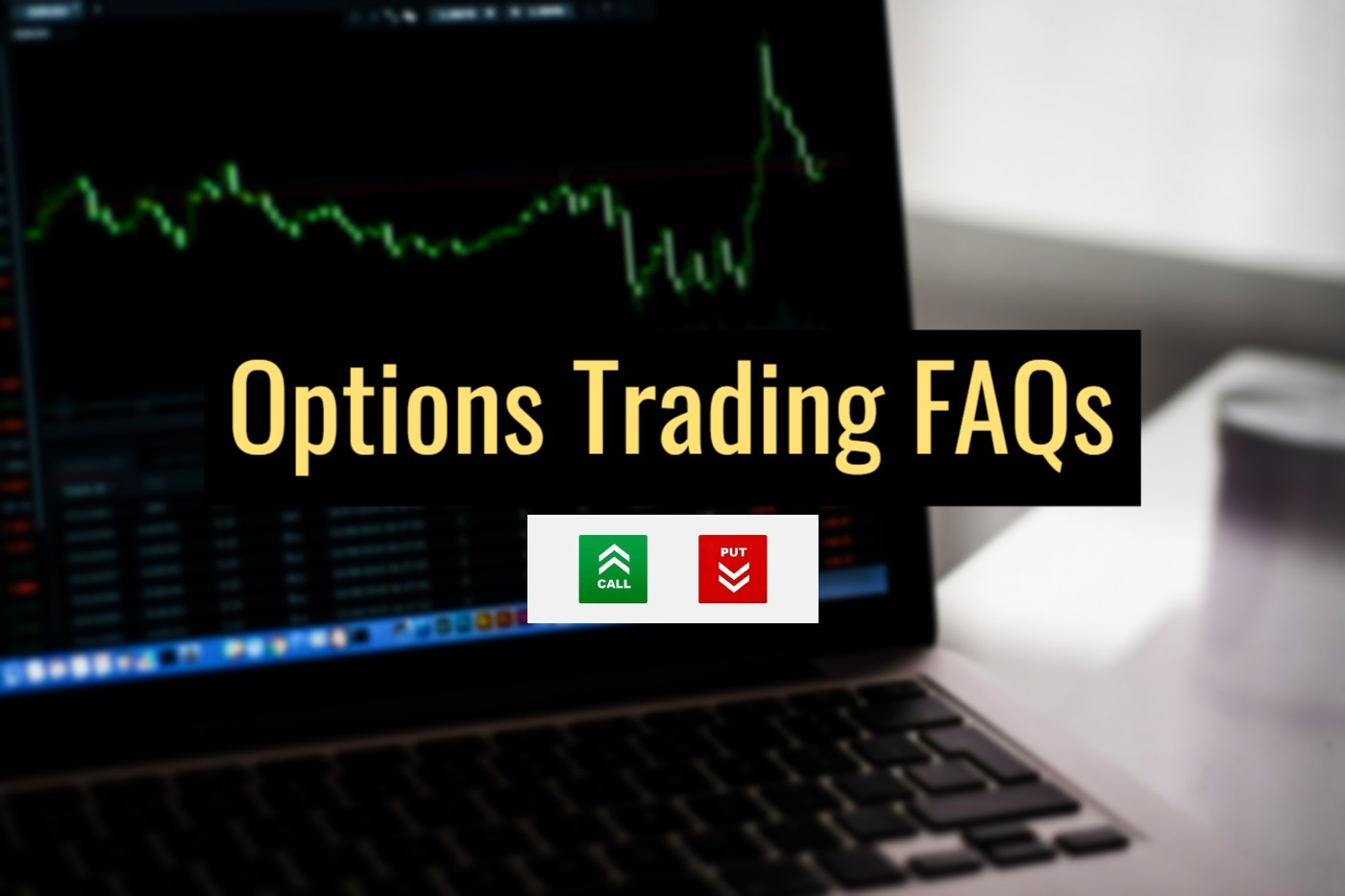 Options Trading FAQs