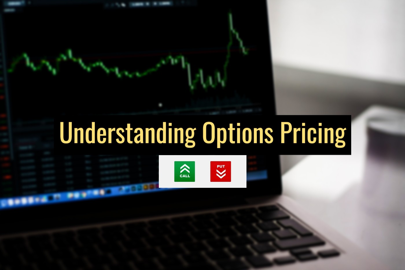 Understanding Options Pricing