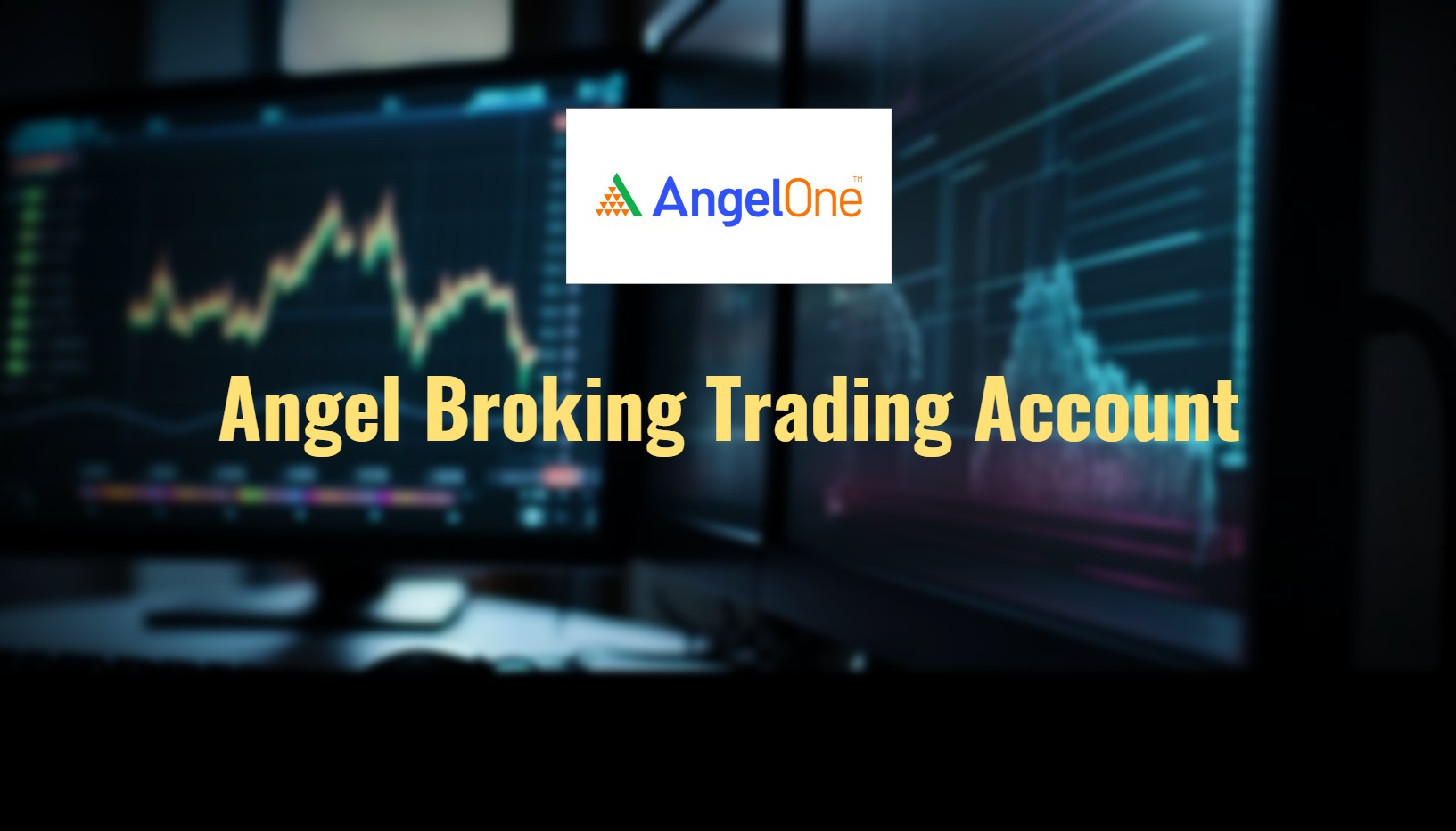 Angel Broking Trading Account