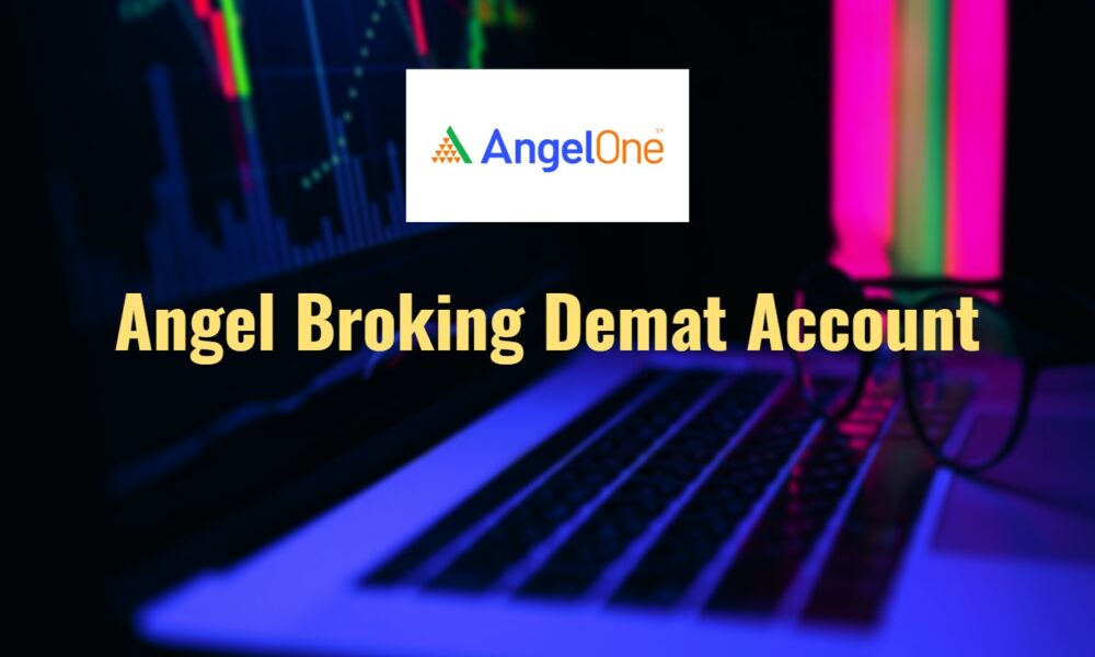 Angel broking Demat Account