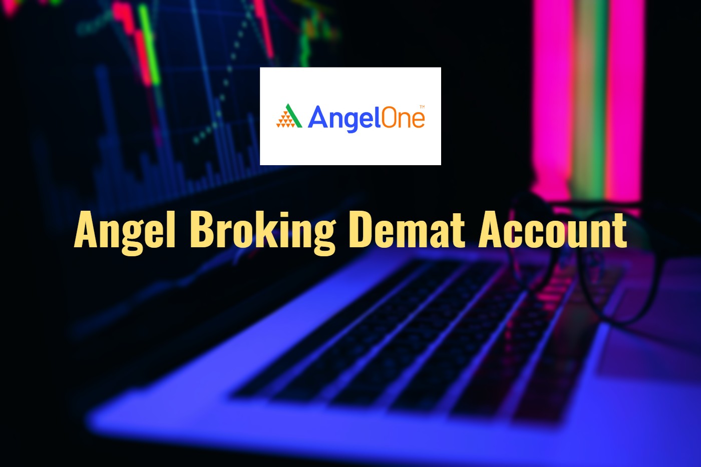 Angel broking Demat Account