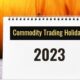 Commodity Trading Holidays