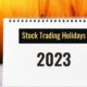 Stock Trading Holidays