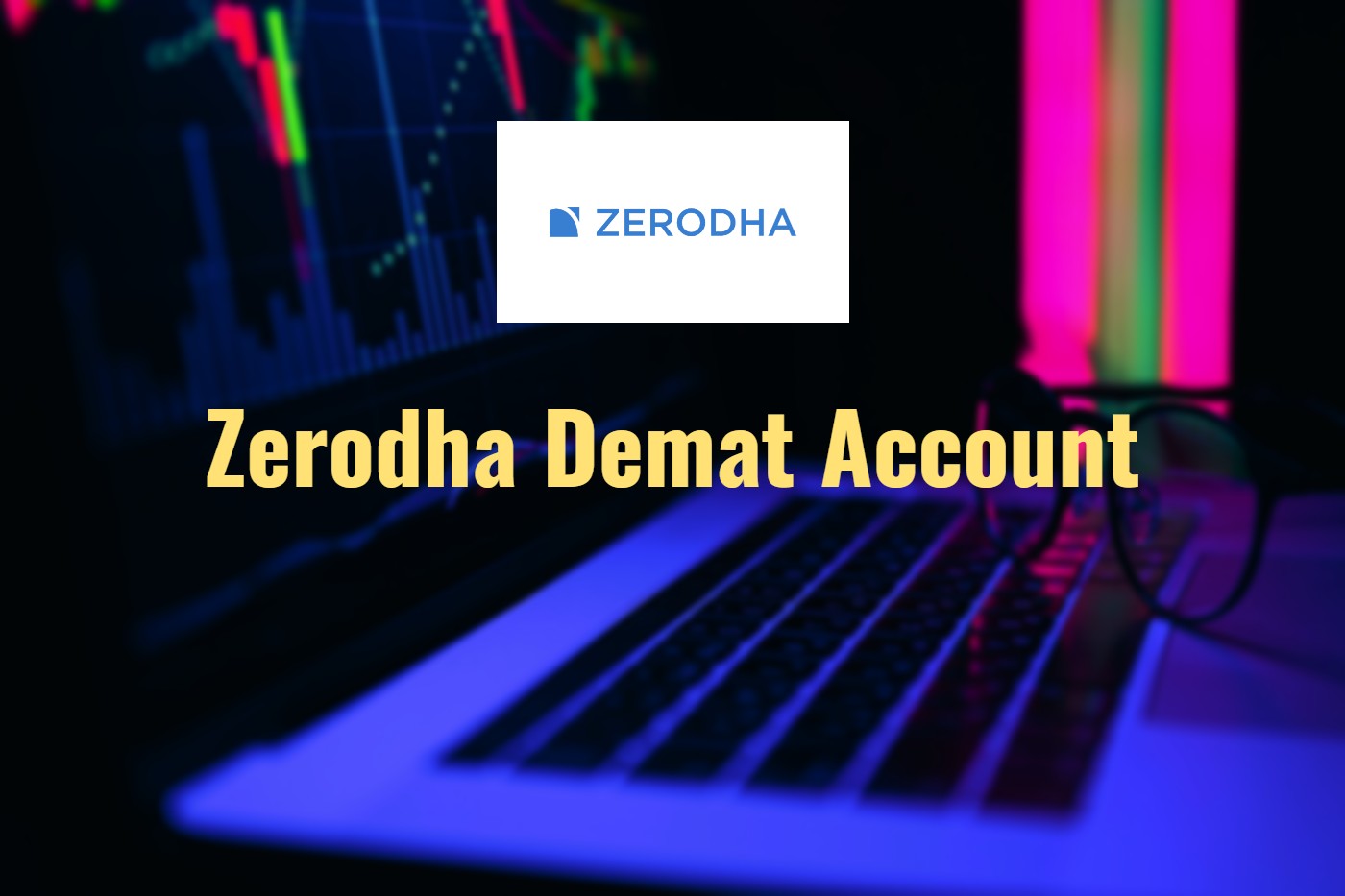 Zerodha Demat Account