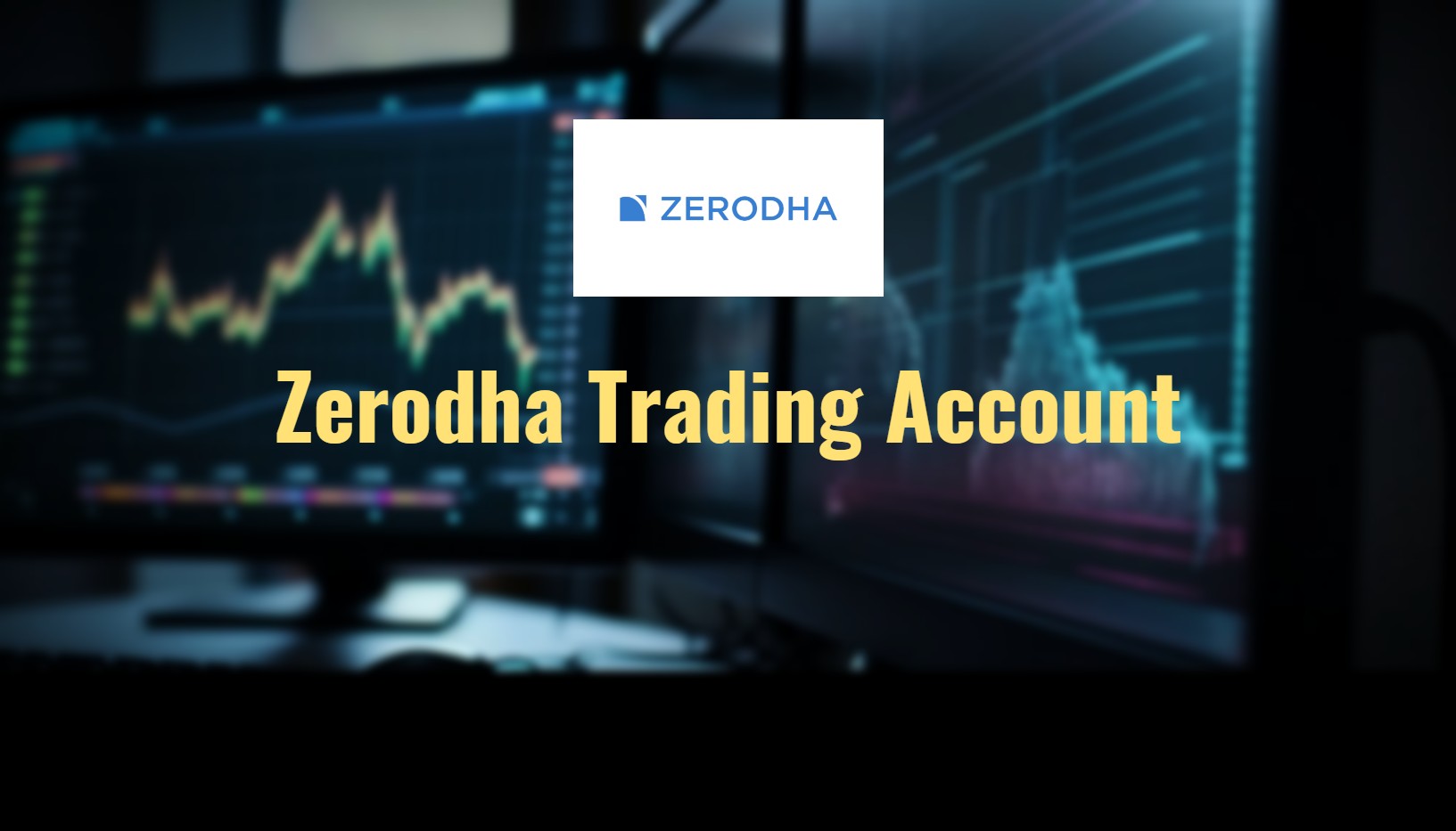 Zerodha Trading Account