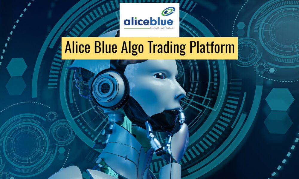 Alice Blue Algo Trading Platform